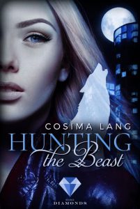 Hunting The Beast von Cosima Lang