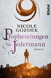 Prophezeiungen für Jedermann von Nicole Gozdek